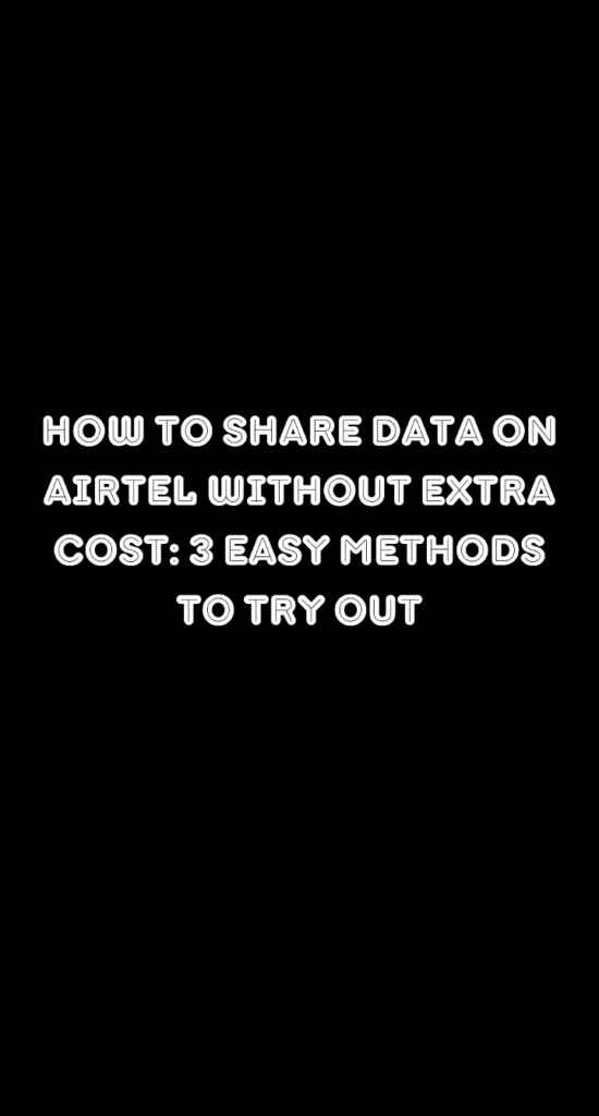 How To Share Data On Airtel Without Extra Cost: 3 Easy Methods To Try Out