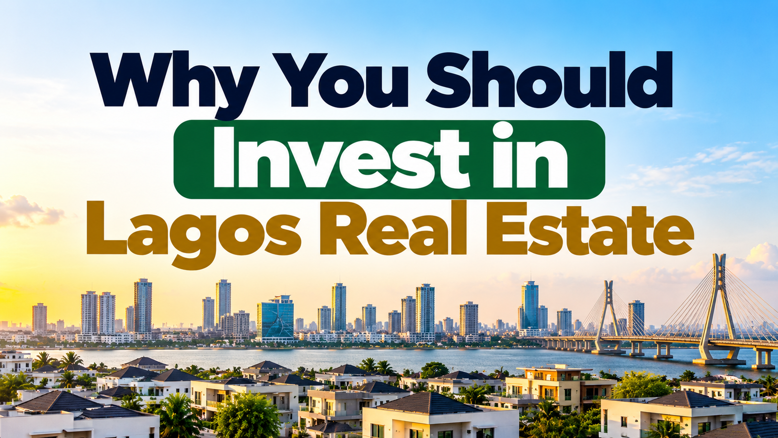 Why you should invest in Lagos real estate