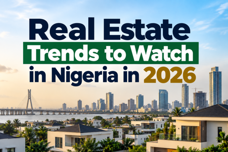 Real Estate Trends to Watch in Nigeria in 2026